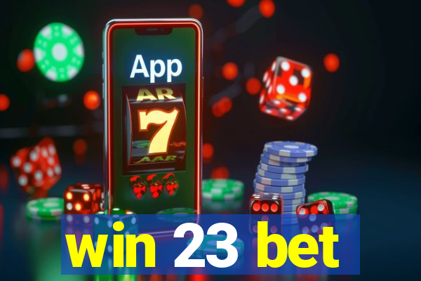 win 23 bet